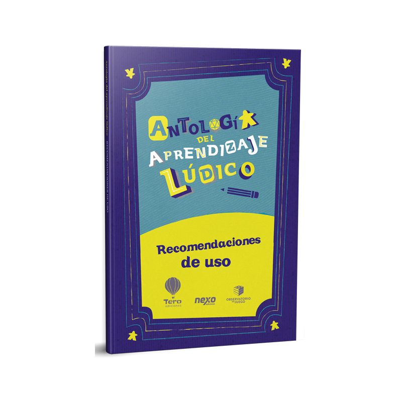 Antología del Aprendizaje Lúdico 1 - Recomendaciones de uso